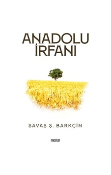 Anadolu İrfanı - Savaş Ş. Barkçin - Mostar Anadolu İrfanı - Savaş Ş. Barkçin - Mostar