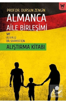 Almanca Aile Birleşimi ve A.1.1-A.1.2 Dil Seviyesi İçin Alıştı Almanca Aile Birleşimi ve A.1.1-A.1.2 Dil Seviyesi İçin Alıştı