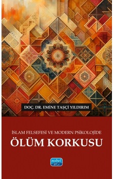 İslam Felsefesi Ve Modern Psikolojide Ölüm Korkusu