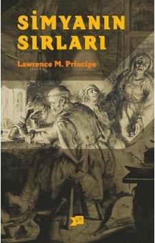 Simyanın Sırları  - Lawrence M. Principe  - Altıkırkbeş Basın Yayın