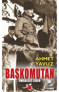 Başkomutan / Ahmet Yavuz 9786052988251 Başkomutan / Ahmet Yavuz 9786052988251