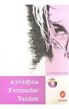 Ayrılığına Fermanlar Yazdım / Erdoğdu Uslu