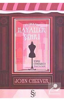 Ey Yıkılmış Hayaller Şehri Toplu Öyküler 2 - John Cheever - Everest Yayınları