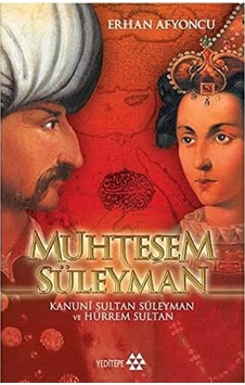 Muhteşem Süleyman: Kanuni Sultan Süleyman Ve Hürrem Sultan Muhteşem Süleyman: Kanuni Sultan Süleyman Ve Hürrem Sultan