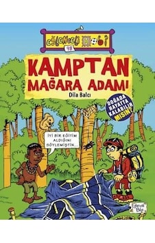 Kamptan Mağara Adamı - Eğlenceli Hobi - Dila Balcı - Eğlenceli Bilgi Kamptan Mağara Adamı - Eğlenceli Hobi - Dila Balcı - Eğlenceli Bilgi