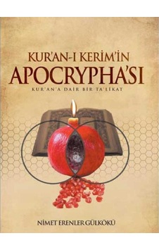 Kur-an'ı Kerim'in Apocrypha'sı Kur'an'a Dair Bir Ta'likat Kur-an'ı Kerim'in Apocrypha'sı Kur'an'a Dair Bir Ta'likat