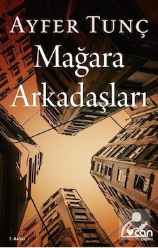 Mağara Arkadaşları - Ayfer Tunç Mağara Arkadaşları - Ayfer Tunç