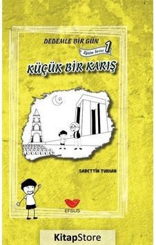 Küçük Bir Karış: Dedemle Bir Gün-Eğitim Serisi 1 - Sadettin Turhan - Efsus Küçük Bir Karış: Dedemle Bir Gün-Eğitim Serisi 1 - Sadettin Turhan - Efsus
