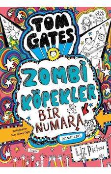 Tom Gates - Zombi Köpekler Bir Numara - Liz Pichon - Tudem Yayınları