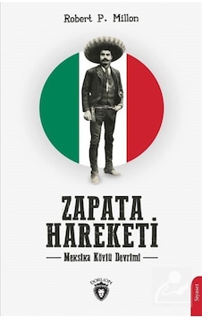 Zapata Hareketi - Meksika Köylü Devrimi - Robert P. Millon - Dorlion Yayınevi