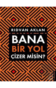 Bana Bir Yol Çizer misin? - Rıdvan Aklan - Destek Yayınları
