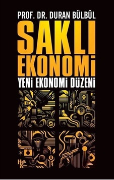 Saklı Ekonomi / Doç. Dr. Duran Bülbül