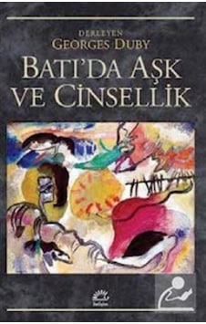 Batı'da Aşk Ve Cinsellik- İletişim Yayınları Batı'da Aşk Ve Cinsellik- İletişim Yayınları