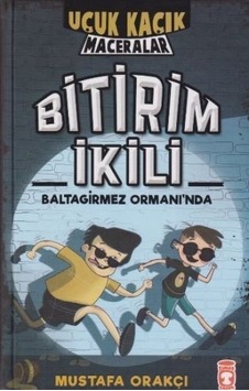 Bitirim İkili Baltagirmez Ormanında - Mustafa Orakçı - Timaş Çocuk Bitirim İkili Baltagirmez Ormanında - Mustafa Orakçı - Timaş Çocuk