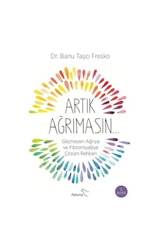 Artık Ağrımasın - Banu Taşçı Fresko - Paloma Yayınevi Artık Ağrımasın - Banu Taşçı Fresko - Paloma Yayınevi