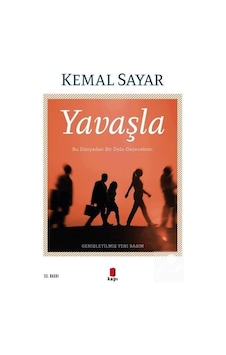 Yavaşla / Dr. Kemal Sayar Yavaşla / Dr. Kemal Sayar