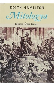 Mitologya - Edith Hamilton - Varlık Yayınları
