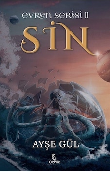 Sin - Evren Serisi 2 - Ayşe Gül - Otantik Kitap Sin - Evren Serisi 2 - Ayşe Gül - Otantik Kitap