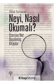 Neyi Nasıl Okumalı? - Haluk Yurtsever - Yordam Kitap