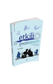 Etkili Motivasyon Pozitif Düşüncenin Sihirli Gücü - Metin Kan - Mavi Çatı Yayınları