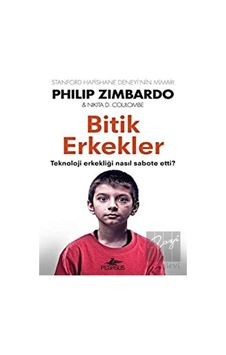Bitik Erkekler - Philip G. Zimbardo -  Nikita D. Coulombe - Pegasus