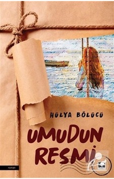 Umudun Resmi / Hülya Bölücü Umudun Resmi / Hülya Bölücü