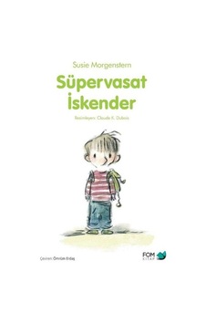 Süpervasat İskender - Susie Morgenstern - Fom Kitap