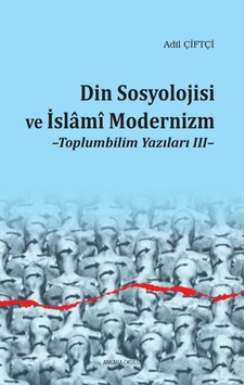 Din Sosyolojisi Ve İslami Modernizm / Toplumbilim Yazıları 3 Dr