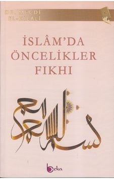 İslam'da Öncelikler Fıkhı İslam'da Öncelikler Fıkhı