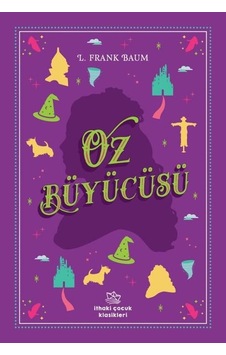 Oz Büyücüsü - Lyman Frank Baum - İthaki Çocuk Oz Büyücüsü - Lyman Frank Baum - İthaki Çocuk