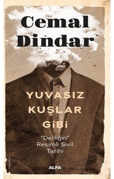 Yuvasız Kuşlar Gibi / Cemal Dindar Yuvasız Kuşlar Gibi / Cemal Dindar