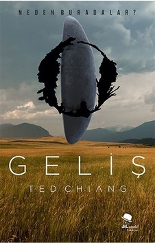 Geliş - Ted Chiang - Monokl Geliş - Ted Chiang - Monokl