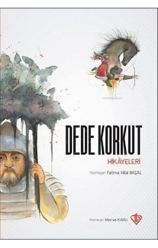 Dede Korkut Hikayeleri- Türkiye Diyanet Vakfı Yayınları Dede Korkut Hikayeleri- Türkiye Diyanet Vakfı Yayınları