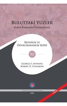 Buluttaki Yüzler Kişilik Kuramında Öznelerarasılık / George E.... Buluttaki Yüzler Kişilik Kuramında Öznelerarasılık / George E....