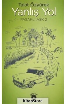 Yanlış Yol - Pasaklı Aşk 2 - Talat Özyürek - Dorlion Yayınevi