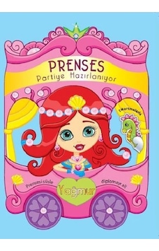 Yağmur-Prenses Partiye Hazırlanıyor- Koloni Çocuk Yayınları Yağmur-Prenses Partiye Hazırlanıyor- Koloni Çocuk Yayınları