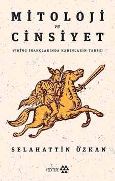 Mitoloji ve Cinsiyet - Selahattin Özkan - Yeditepe Yayınevi Mitoloji ve Cinsiyet - Selahattin Özkan - Yeditepe Yayınevi