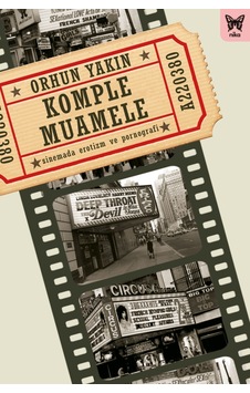 Komple Muamele: Sinemada Erotizm ve Pornografi - Orhun Yakın - Nika Yayınevi Komple Muamele: Sinemada Erotizm ve Pornografi - Orhun Yakın - Nika Yayınevi