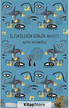İlişkilerin Günlük Hayatı / Alper Hasanoğlu İlişkilerin Günlük Hayatı / Alper Hasanoğlu
