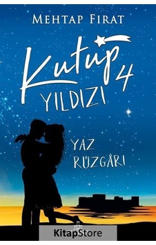 Kitapstore Kutup Yıldızı 4: Yaz Rüzgarı Karton Kapak / Mehtap Fırat