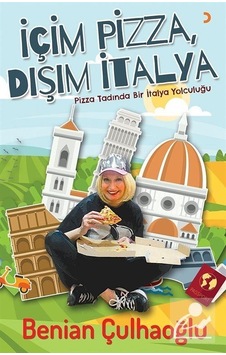 İçim Pizza Dışım İtalya - Benian Çulhaoğlu - Cinius İçim Pizza Dışım İtalya - Benian Çulhaoğlu - Cinius