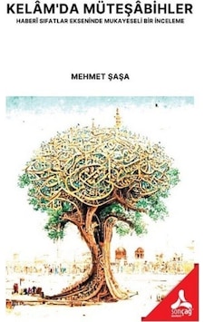 Kelam'da Müteşabihler Haberi Sıfatlar Ekseninde Mukayeseli Bir... Kelam'da Müteşabihler Haberi Sıfatlar Ekseninde Mukayeseli Bir...