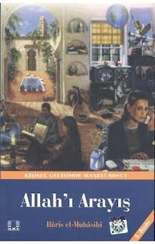 Allah'ı Arayış - Ebu Abdullah Haris el -Muhasibi - İlke Yayıncılık Allah'ı Arayış - Ebu Abdullah Haris el -Muhasibi - İlke Yayıncılık