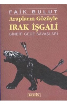 Arapların Gözüyle Irak Işgali - - Faik Bulut Kitabı Arapların Gözüyle Irak Işgali - - Faik Bulut Kitabı