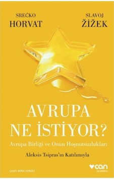 Avrupa Ne Istiyor Srecko Horvat Can Yayınları 9789750724626 Avrupa Ne Istiyor Srecko Horvat Can Yayınları 9789750724626