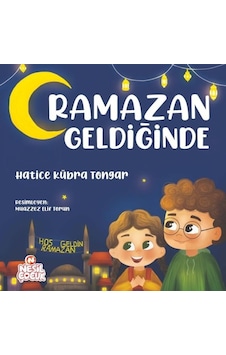 Ramazan Geldiğinde - Hatice Kübra Tongar - Nesil Çocuk Yayınları