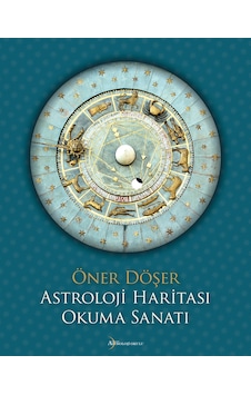 Astroloji Okulu Yayınları Öner Döşer Astroloji Haritası Okuma Sanatı Astroloji Okulu Yayınları Öner Döşer Astroloji Haritası Okuma Sanatı