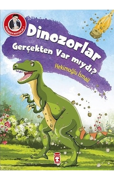 Dedemden Mektuplar 1 - Dinazorlar Gerçekten Var mıydı? - Hekimoğlu İsmail - Timaş Çocuk Dedemden Mektuplar 1 - Dinazorlar Gerçekten Var mıydı? - Hekimoğlu İsmail - Timaş Çocuk