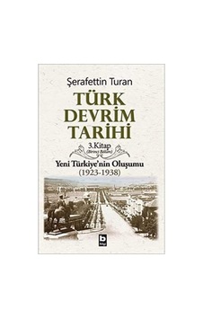 Türk Devrim Tarihi / 3 / I: Yeni Türkiye'nin Oluşumu 1923-1938