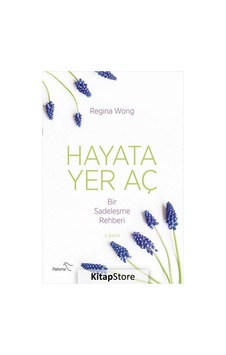 Hayata Yer Aç - Regina Wong - Paloma Yayınevi Hayata Yer Aç - Regina Wong - Paloma Yayınevi
